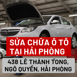 Sửa xe ô tô uy tín Hải Phòng 